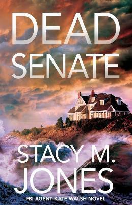 Dead Senate - Stacy M. Jones