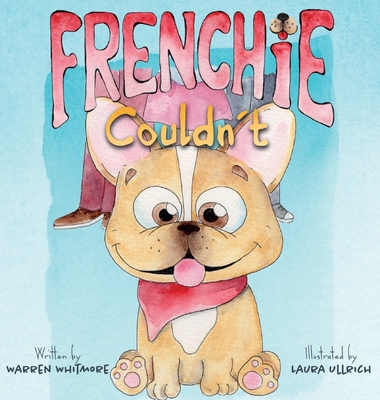 Frenchie Couldn't - Warren Whitmore