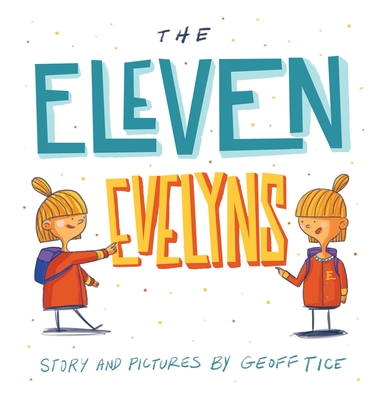 The Eleven Evelyns - Geoff Tice