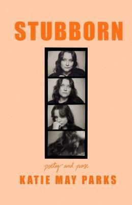 Stubborn - Katie May Parks