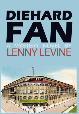 Diehard Fan - Lenny Levine