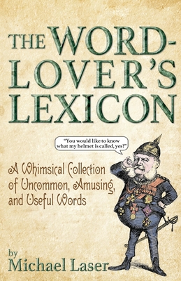 The Word-Lover's Lexicon - Michael Laser
