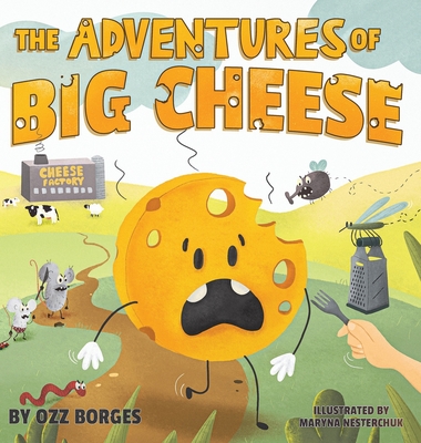 The Adventures of Big Cheese - Ozz Borges