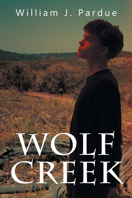 Wolf Creek: Based on a True Story - William J. Pardue
