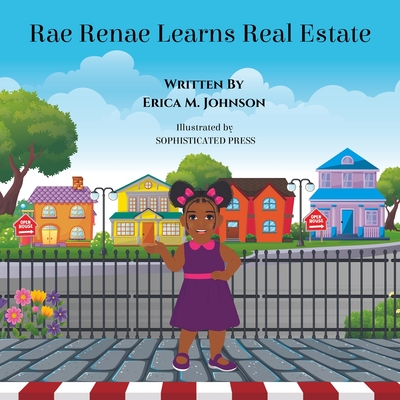Rae Renae Learns Real Estate - Erica Johnson