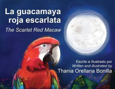 La guacamaya roja escarlata - Thania Orellana Bonilla