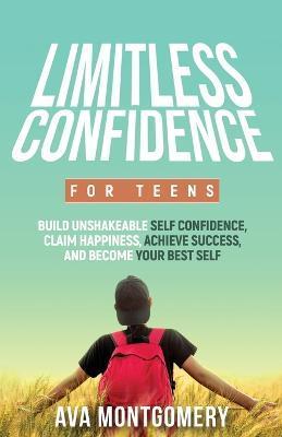 Limitless Confidence For Teens - Ava Montgomery