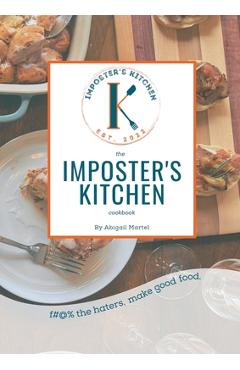 Coperta cărții 'The Imposter's Kitchen Cookbook - Abigail Martel'