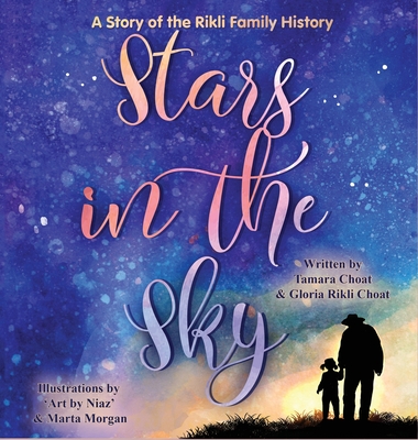 Stars in the Sky A Story of the Rikli Family History - Tamara Choat