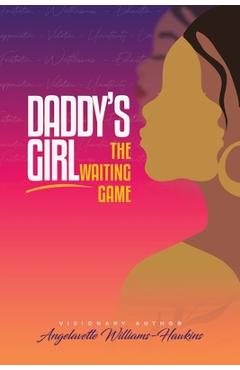 Coperta cărții 'Daddy's Girl: The Waiting Game - Angelavette Williams-hawkins'