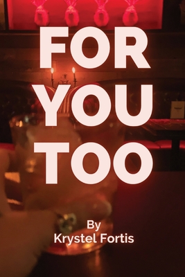 For You, Too - Krystel Fortis