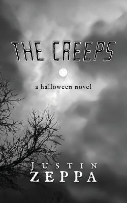 The Creeps: A Halloween Novel - Justin Zeppa