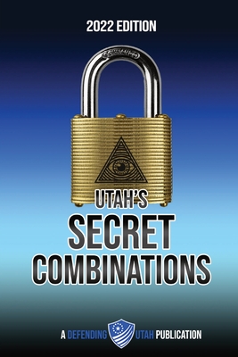 Utah's Secret Combinations 2022 Edition - Defending Utah