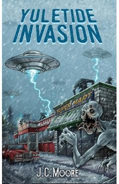Coperta cărții 'Yuletide Invasion: A Holiday Horror Novella - J. C. Moore'