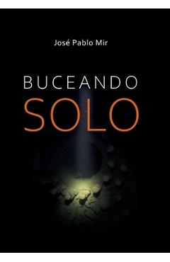 Coperta cărții 'Buceando Solo - Jose P. Mir'