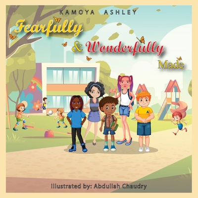 Fearfully and Wonderfully Made - Kamoya Ashley