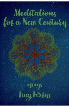 Coperta cărții 'Meditations for a New Century - Lucy Ferriss'