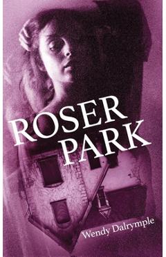 Coperta cărții 'Roser Park - Wendy L. Dalrymple'