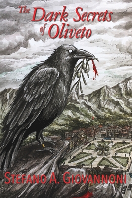 The Dark Secrets of Oliveto - Stefano A. Giovannoni