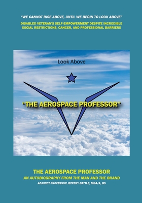 The Aerospace Professor - Jeffery Battle