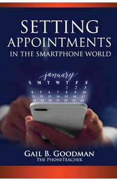Coperta cărții 'Setting Appointments in the Smartphone World - Gail B. Goodman'