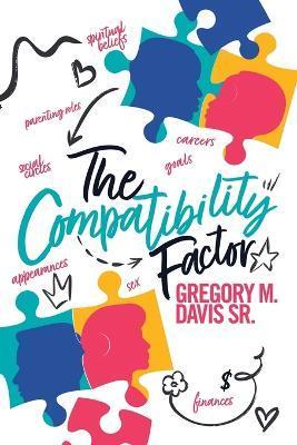 The Compatibility Factor - Greg M. Davis
