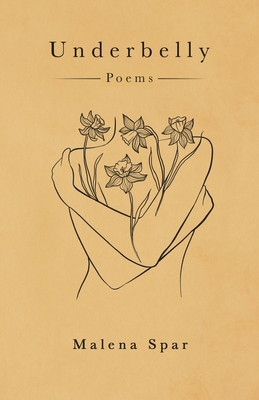 Coperta cărții 'Underbelly: Poems - Malena Spar'