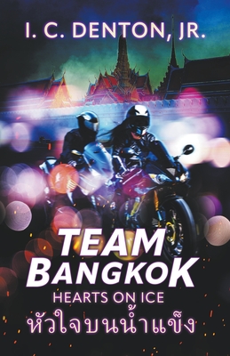 Team Bangkok: Hearts on Ice - I. C. Denton