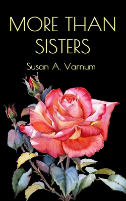 Coperta cărții 'More than Sisters - Susan A. Varnum'