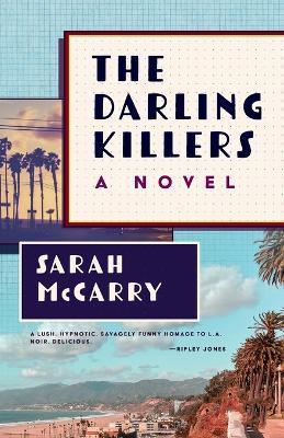 The Darling Killers - Sarah Mccarry