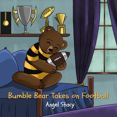 Bumble Bear Takes on Football - Angel Stacy