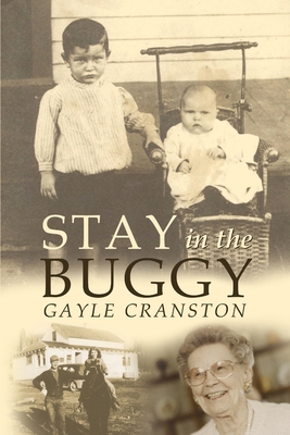 Stay in the Buggy: The story of an ordinary woman doing extraordinary things - Gayle Cranston