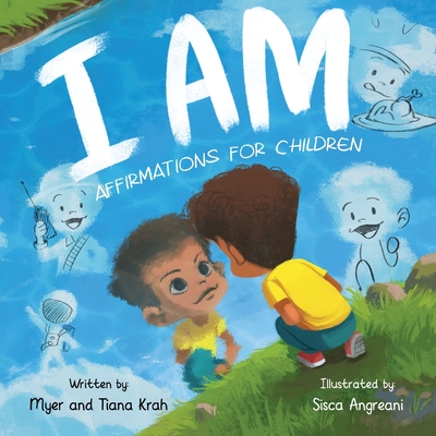 I Am: Affirmations for Children - Tiana M. Krah