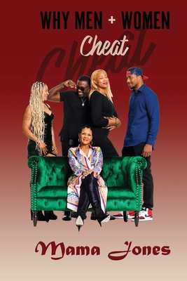 Why Men and Women Cheat: How Men and Women Cheat - Mama Jones