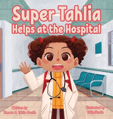 Super Tahlia Helps At The Hospital - Tamara South