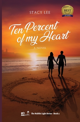 Ten Percent of my Heart - Stacy Lee