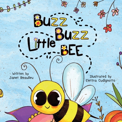 Buzz Buzz Little Bee - Janet Beaulieu