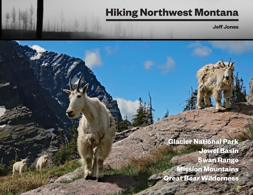 Hiking Northwest Montana - Jeff Jones