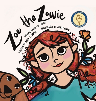 Zoe The Zowie: Adventures Through the Alphabet - Maya Gluck