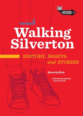 Walking Silverton: History, Sights and Stories - Beverly Rich