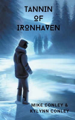 Tannin of Ironhaven - Michael Conley