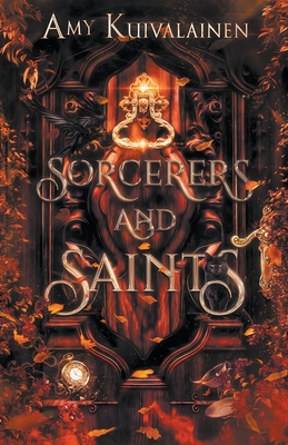 Sorcerers and Saints - Amy Kuivalainen