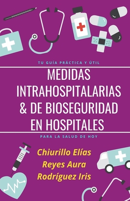 Medidas Intrahospitalarias & de Bioseguridad en Hospitales - Chiurillo Elías