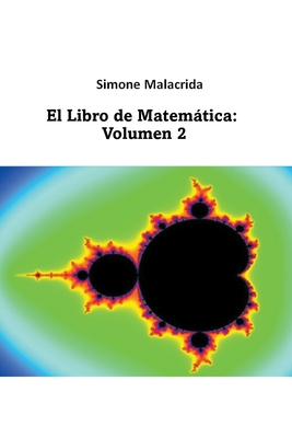 El Libro de Matemática: Volumen 2 - Simone Malacrida