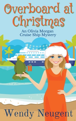 Overboard at Christmas - Wendy Neugent