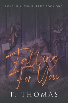 Falling For You - T. Thomas