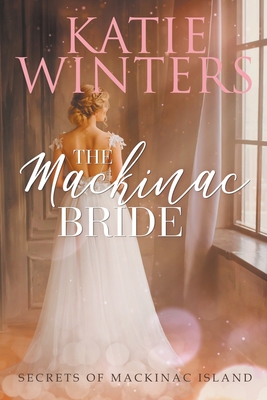 The Mackinac Bride - Katie Winters