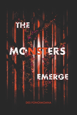 The Monsters Emerge - Des Fonoimoana