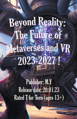 Beyond Reality: The Future of Metaverses and VR 2023-2027 ! - Mymhealer