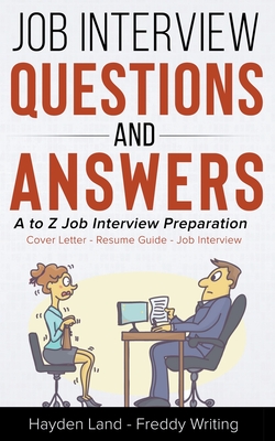 Job Interview Questions & Answers - A to Z preparation - Hayden Land